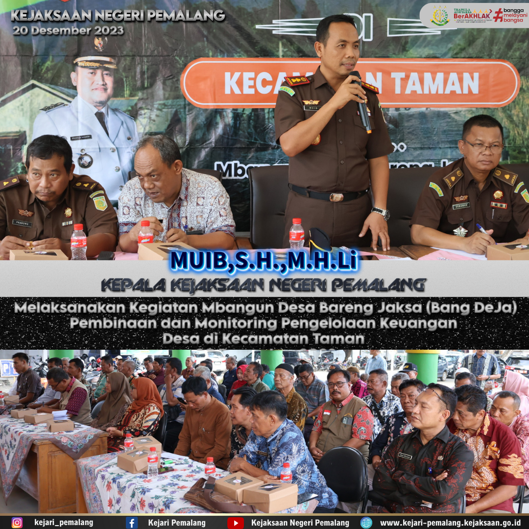 kajari melaksanakan kegiatan Mbangun Desa Bareng Jaksa (Bang DeJa) Pembinaan dan Monitoring Pengelolaan Keuangan Desa di Kecamatan Taman