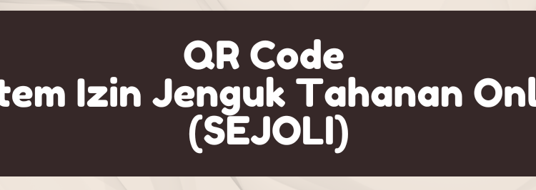 Sistem Izin Jenguk Tahanan Online (SEJOLI)